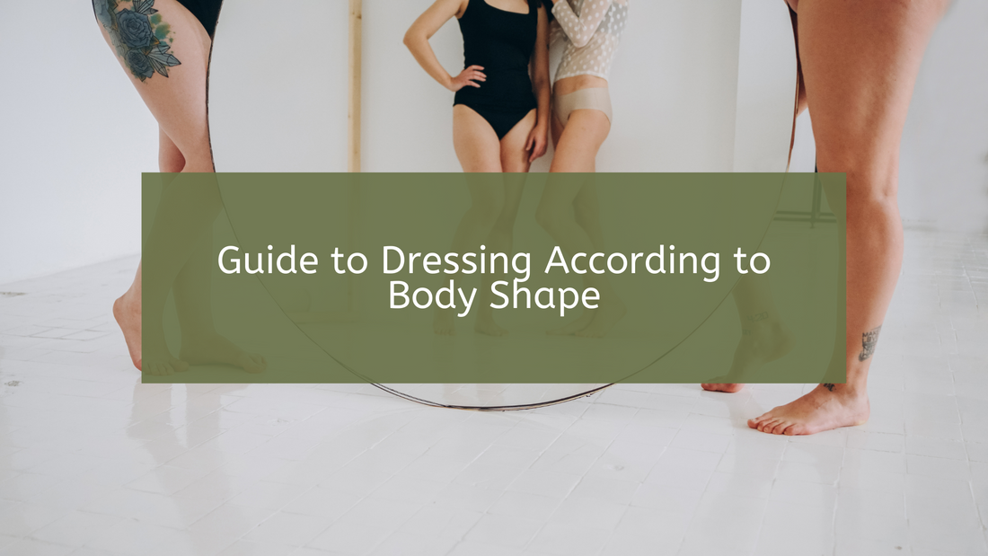 Guide to Dressing According to Body Shape